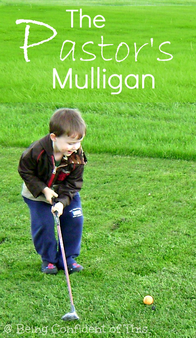 pastor's mulligan. do-over, second chance, ministry life, pastor's wife, forgiveness, grace