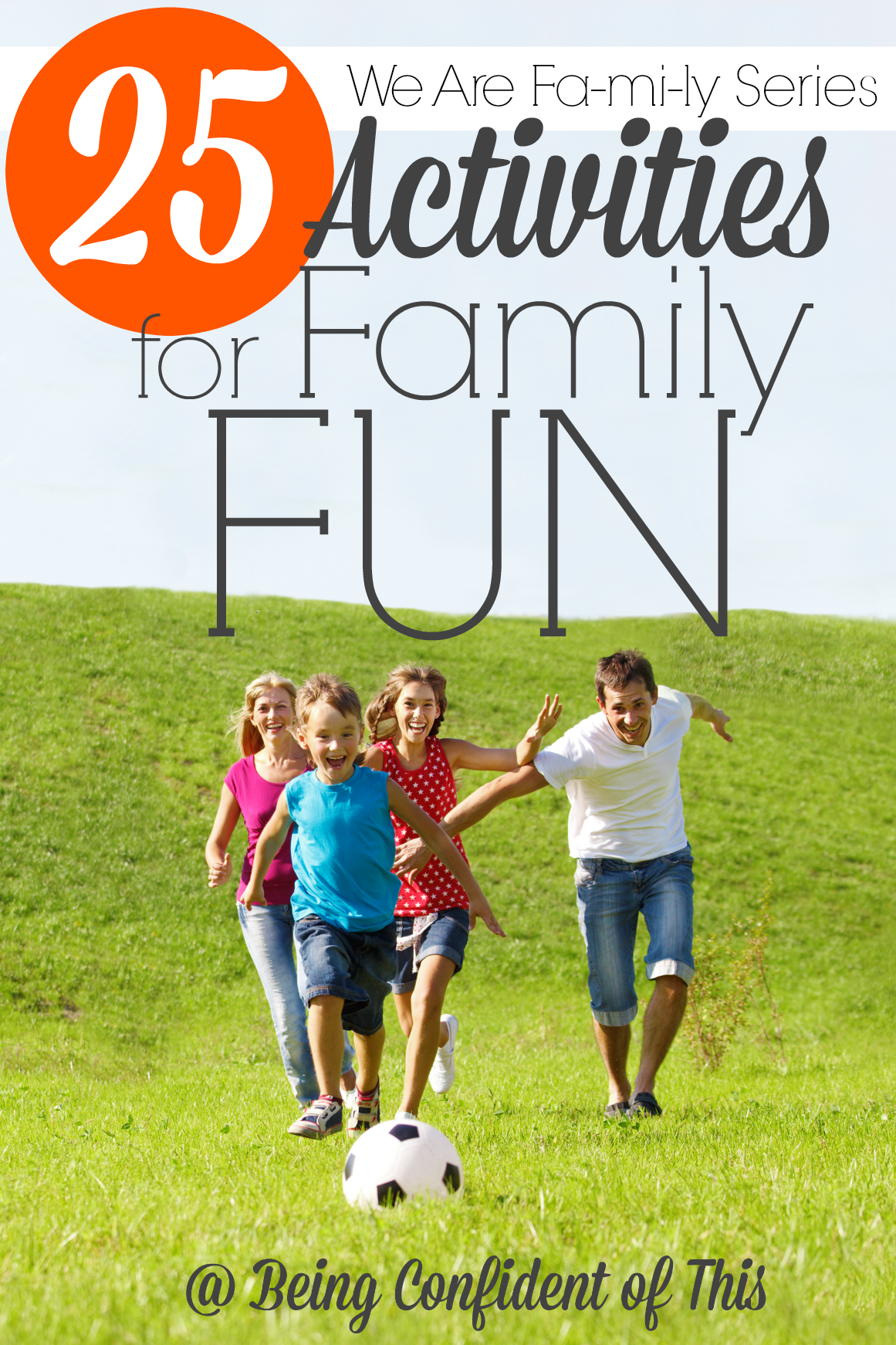 Nothing helps to keep a family close quite like spending time together and having fun. Want to create fun memories with your children? Try one of these 25 activities for your next family fun day or night! From the We Are Fa-mi-ly Series at Being Confident of This