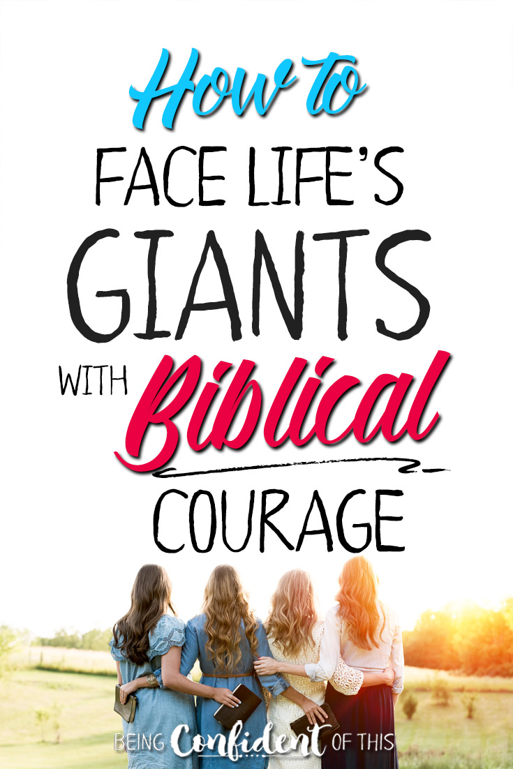 We often expect to muster up courage within ourselves when we face life's giants. However, true biblical courage doesn't come from us! #courage #christianwomen #biblestudy #encouragement Being Confident of This | encouragement for Christian women | what the Bible says about courage | facing life's giants | how to overcome hard times | trials | overcoming fear